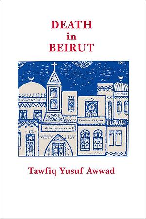 Death in Beirut by توفيق يوسف عواد