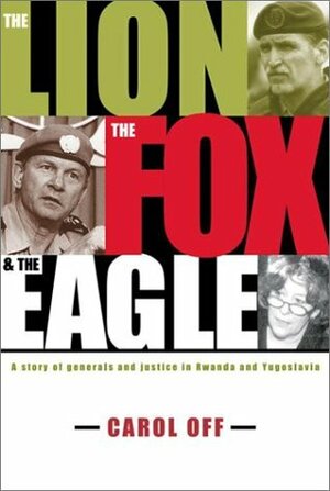 The Lion, the Fox and the Eagle by Carol Off