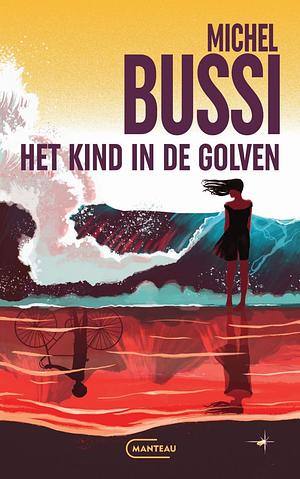 Het kind in de golven by Michel Bussi