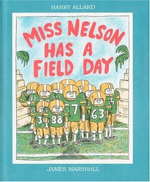 Miss Nelson Has a Field Day by Harry Allard