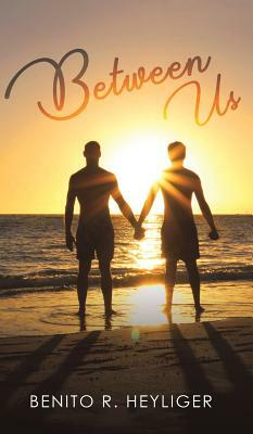 Between Us by Benito R. Heyliger