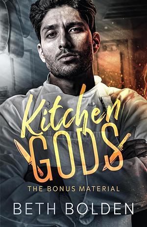 Kitchen Gods: the Bonus Material by Beth Bolden