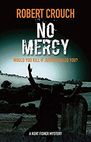 No Mercy by Robert Crouch