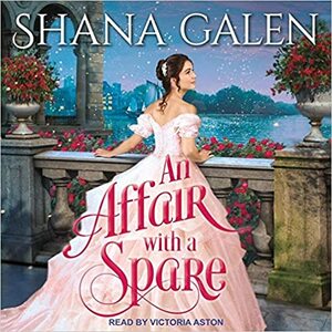 An Affair with a Spare Lib/E by Shana Galen