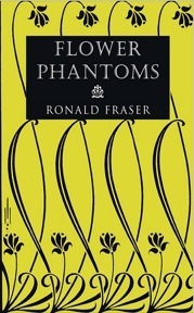 Flower Phantoms by Ronald Fraser, Mark Valentine