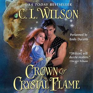 Crown of Crystal Flame by C.L. Wilson