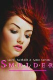 Smolder by Lauren Barnholdt, Aaron Gorvine