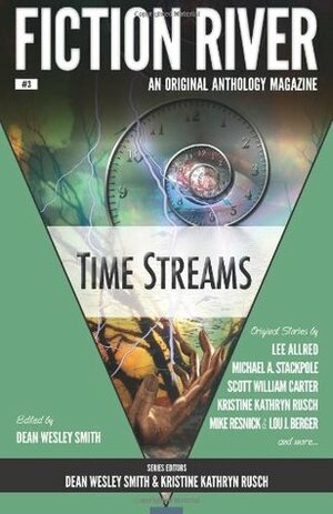 Time Streams by Dean Wesley Smith, Lou J. Berger, Jeffrey A. Ballard, D.K. Holmberg, J. Steven York, Michael Robert Thomas, Ken Hinckley, Scott William Carter, Mike Resnick, Robert T. Jeschonek, Ray Vukcevich, Lee Allred, Michael A. Stackpole, Kristine Kathryn Rusch, Sharon Joss