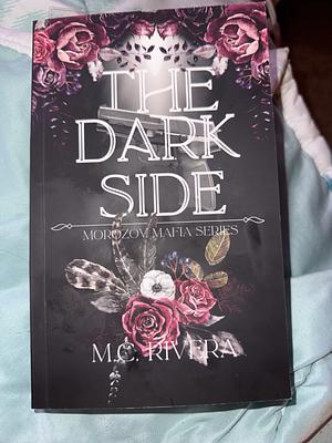 The Dark Side by M. C. Rivera