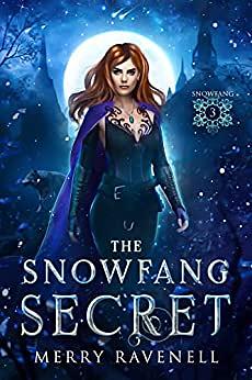 The SnowFang Secret by Merry Ravenell