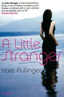 A Little Stranger by Kate Pullinger