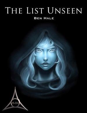 The List Unseen: The Second Draeken War #4 by Ben Hale