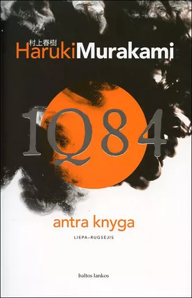 1Q84. Antra knyga (liepa–rugsėjis) by Haruki Murakami