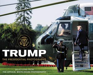 Trump: The Presidential Photographs by William Morrow, William Morrow