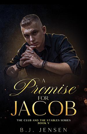 A Promise for Jacob by BJ Jensen