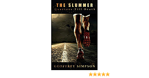 The Slummer: Quarters Till Death by Geoffrey Simpson