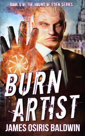 Burn Artist by James Osiris Baldwin