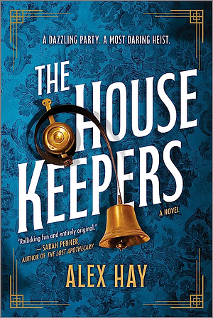 The Housekeepers by Alex Hay