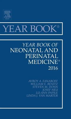 Year Book of Neonatal and Perinatal Medicine, 2016, Volume 2016 by William E. Benitz, Avroy A. Fanaroff, Steven M. Donn