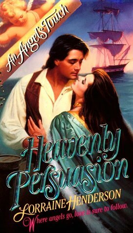 Heavenly Persuasion by Lorraine Henderson