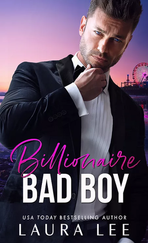 Billionaire Bad Boy  by Laura Lee
