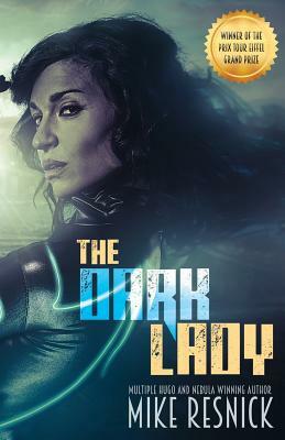 The Dark Lady: A Romance of the Far Future by Mike Resnick