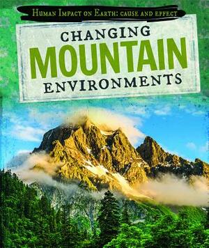 Changing Mountain Environments by Daniel R. Faust