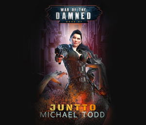 Juntto: A Supernatural Action Adventure Opera by Michael Todd