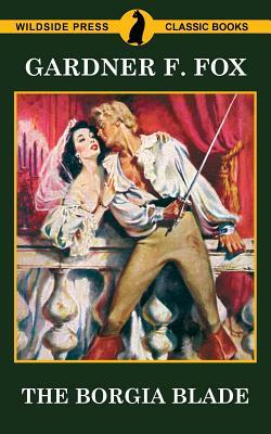 The Borgia Blade by Gardner F. Fox