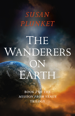 The Wanderers on Earth by Susan Plunket