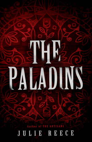 The Paladins by Julie Reece