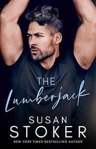 The Lumberjack by Susan Stoker