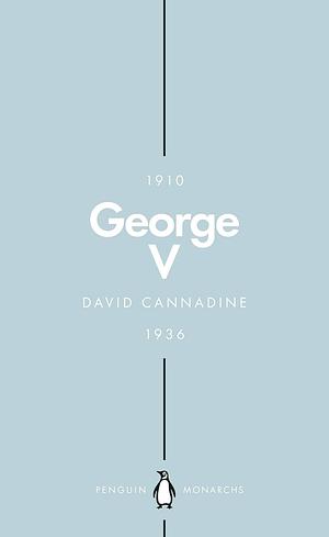 George V by David Cannadine