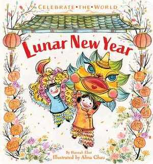 Lunar New Year by Hannah Eliot, Alina Chau