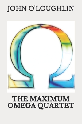 The Maximum Omega Quartet by John O'Loughlin