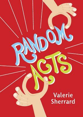 Random Acts by Valerie Sherrard