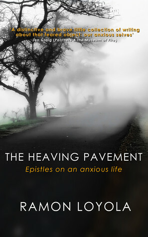 The Heaving Pavement by Ramon Loyola