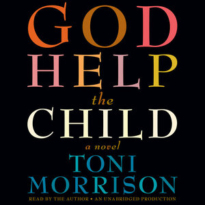 God Help the Child by Toni Morrison