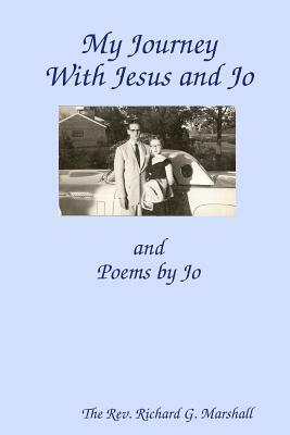 My Journey with Jesus and Jo by Richard Marshall