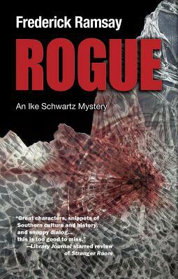Rogue: An Ike Schwartz Mystery by Frederick Ramsay