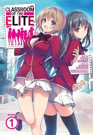 Classroom of the Elite Vol. 1 by Syougo Kinugasa, Yuyu Ichino, Tomoseshunsaku