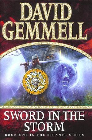 Sword In The Storm: by David Gemmell