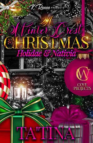 A Winter Crest Christmas: Holidae & Nativia by Ta'Tina