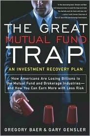 The Great Mutual Fund Trap: An Investment Recovery Plan by Gary Gensler, Gregory Baer