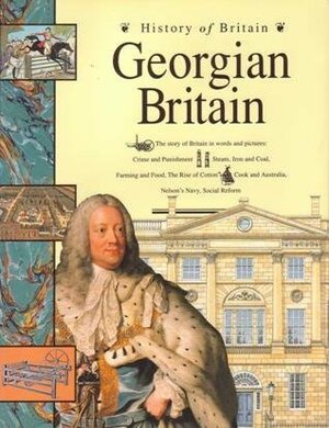 Georgian Britain (History of Britain) by Andrew Langley, John James