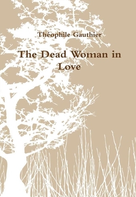 The Dead Woman in Love by Théophile Gautier