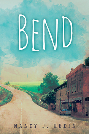 Bend by Nancy J. Hedin