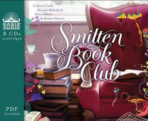 Smitten Book Club by Kristin Billerbeck, Colleen Coble, Denise Hunter