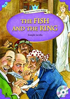 The Fish and the Ring (Young Learners Classic Readers Book 60) by Joseph Jacobs