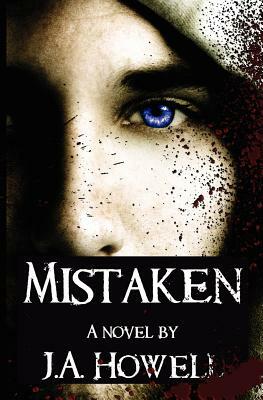 Mistaken by J.A. Howell